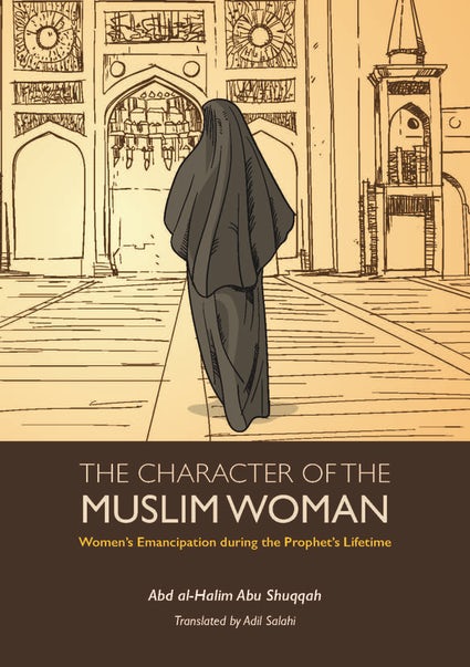 The Character of The Muslim Woman (Vol 1)
