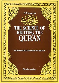A Course in Ilm Al-Tajwid:The Science of Reciting the Quran