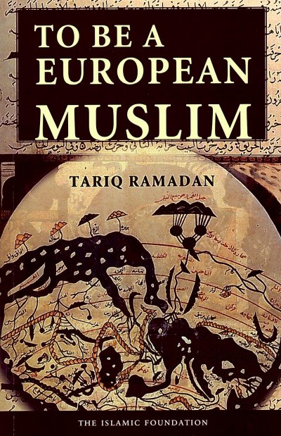 To Be a European Muslim - A study of Islamic sources in the European context