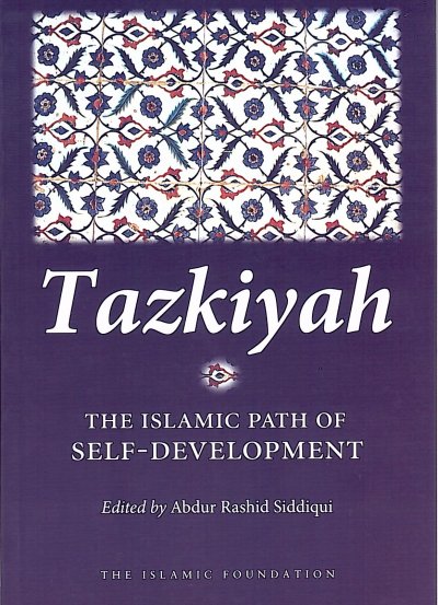 Tazkiyah: The Islamic Path of Self-Development