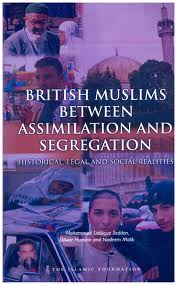 British Muslims between Assimilation and Segregation