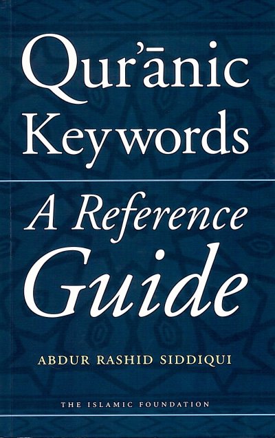Quranic Key Words - A Reference Guide