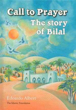 Call to Prayer: The Story of Bilal