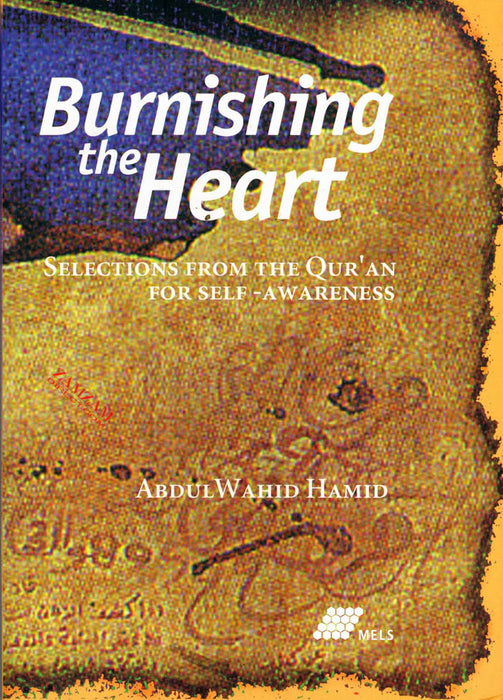 Burnishing the Heart - selections from the Quran for self renewal