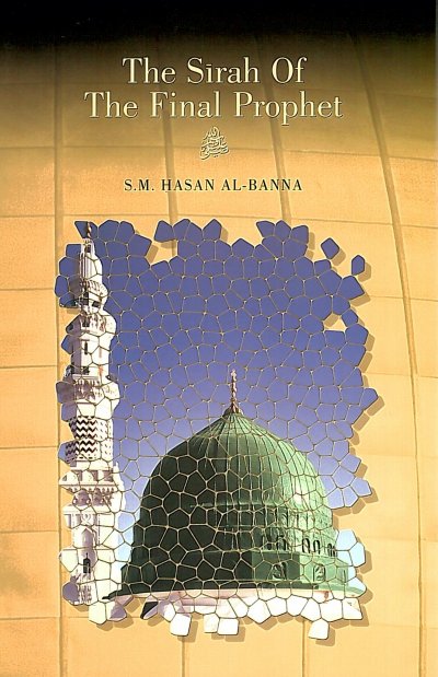 The Sirah of the Final Prophet