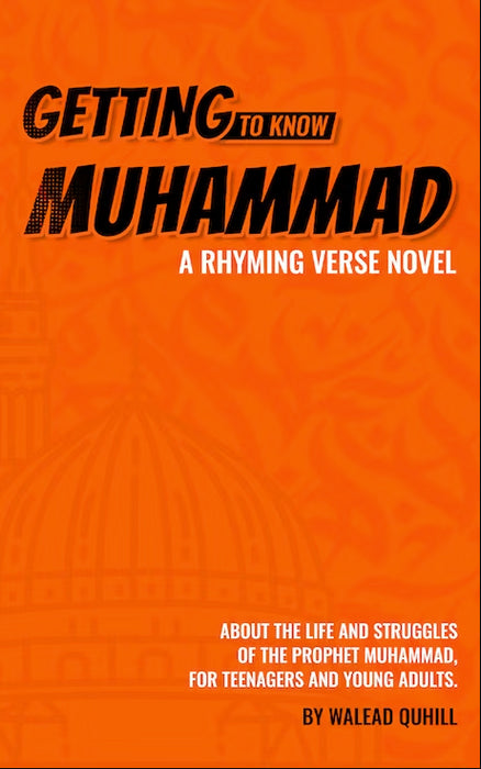 Getting to Know Muhammad - A Rhyming Verse Novel