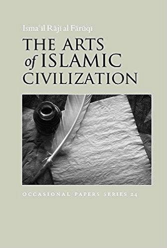 The Arts of Islamic Civilization