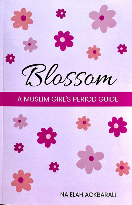 Blossom: A Muslim Girl's Period Guide