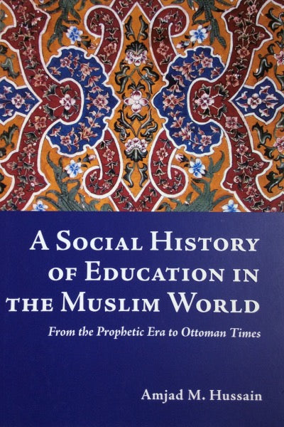 A Social History of Education In The Muslim World