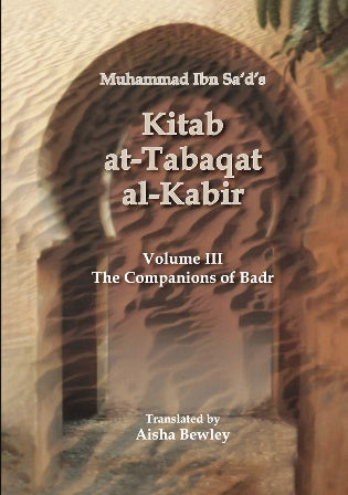 Kitab At-Tabaqat Al-Kabir - Companions of Badr V3