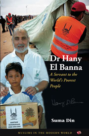 Dr Hany El Banna: A Servant to the World's Poorest People