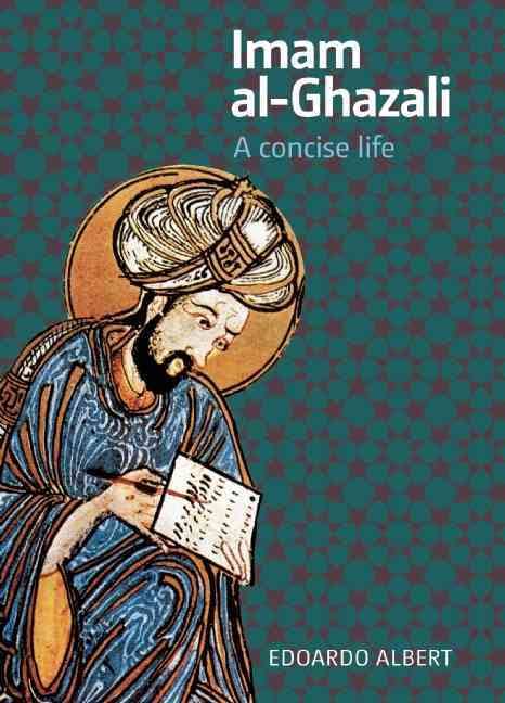 Imam al-Ghazali, A concise life