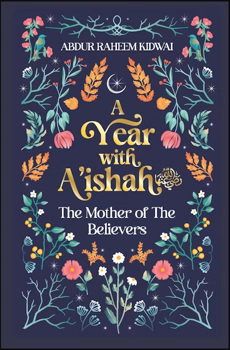 A Year with A'ishah The Mother of the Believers
