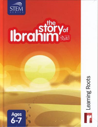 The Story of Ibrahim ('Alayhissalaam)