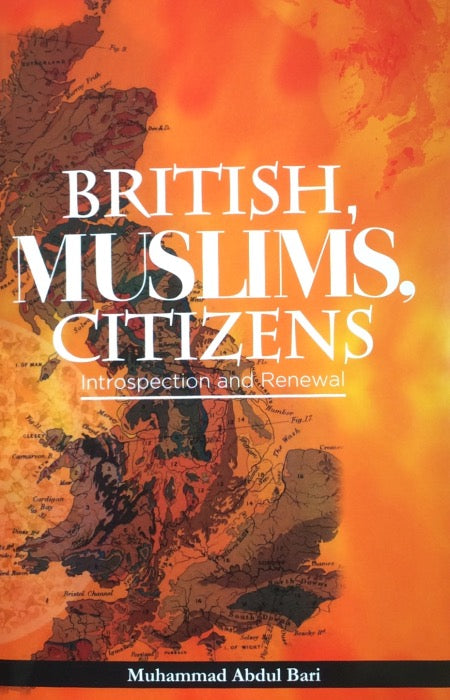 British Muslims Citizen : Introspection and Renewal