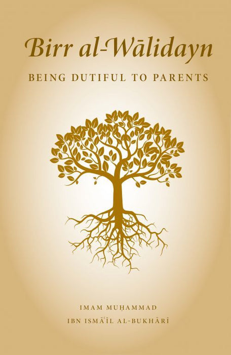 Birr al-Walidayn - Being Dutiful to Parents