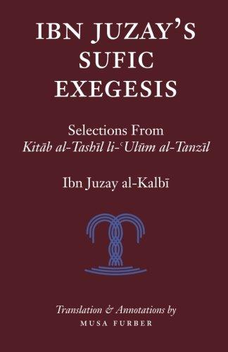 ISLAMOSAIC - Ibn Juzay's Sufic Exegesis: Selections from Kitab al-Tashil li-Ulum al-Tanzil