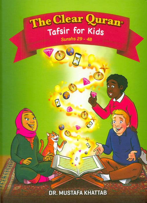 The Clear Quran Tafsir For Kids (Surah 29 - 48)