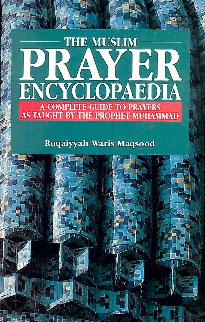 The Muslim Prayer Encyclopaedia