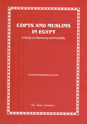 Copts and Muslims in Egypt: A Study on Harmony and Hostility