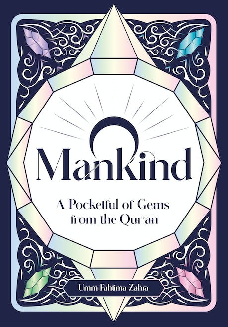 O Mankind (A Pocketful of Gems from the Quran)