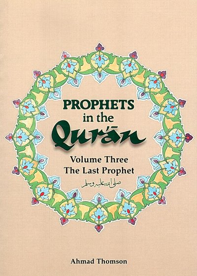 Prophets in the Quran: Volume 3