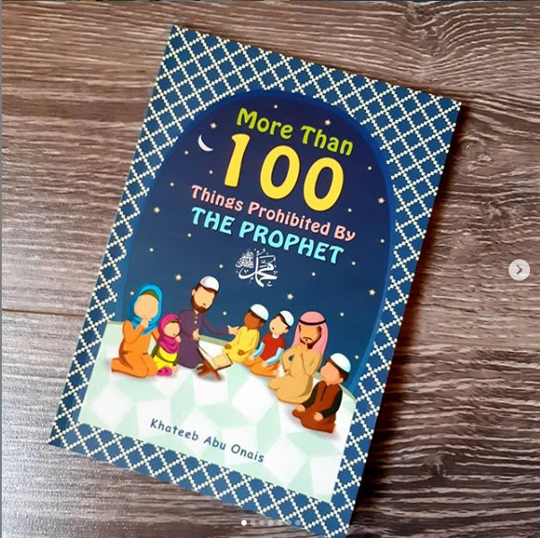 More than 100 things prophibited by the Prophet (PBUH)