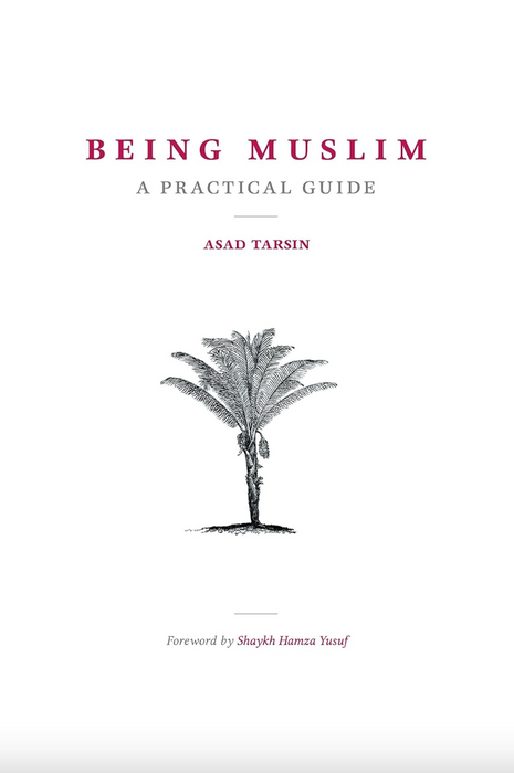 Being Muslim A Practical Guide