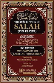 The Description of Salah (The Prayer)
