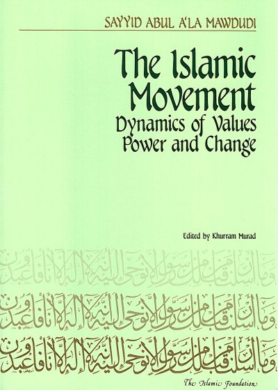 The Islamic Movement: Dynamics of Values, Power and Change
