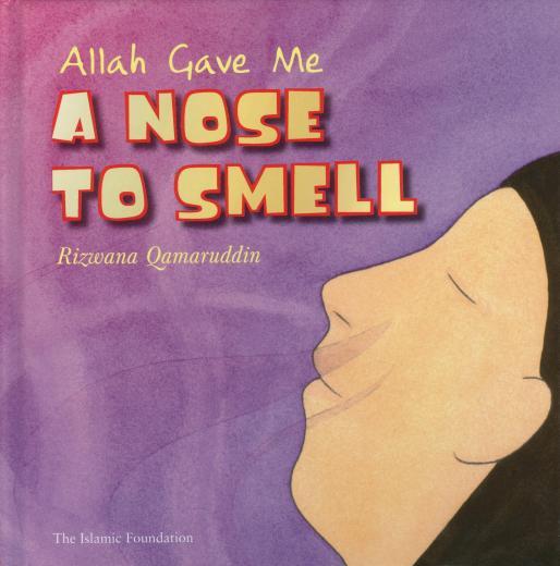 Allah Gave Me A Nose To Smell