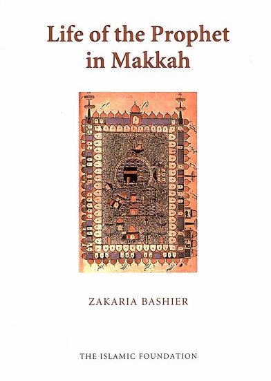 Life of the Prophet in Makkah