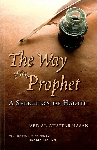 The way of the Prophet, A selection of Hadith