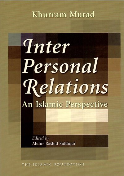 Interpersonal Relations: An Islamic Perspective