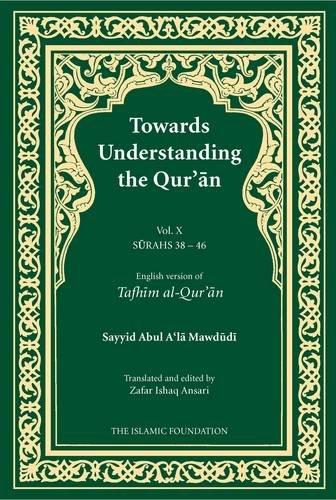 Tafhim al-Quran (Surahs 38-46) - Vol 10