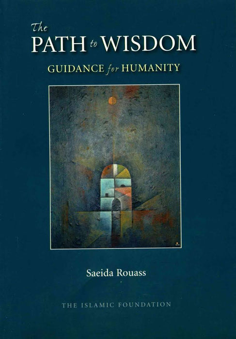 The Path to Wisdom: A Guidance for Humanity