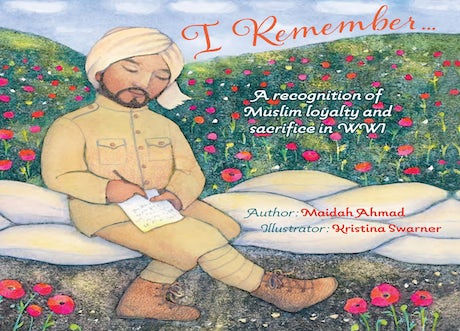 I Remember -A Recognition of Muslim Loyalty & Sacrifice IN WW1