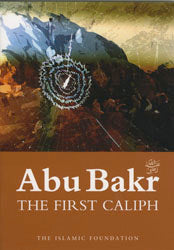 Abu Bakr: The First Caliph