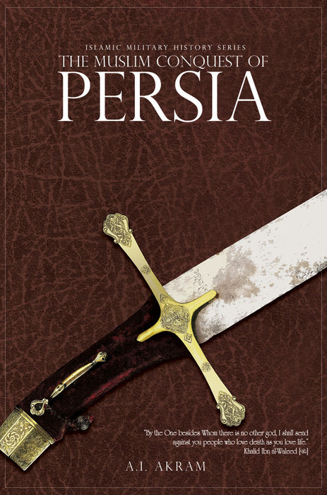 The Muslim Conquest of Persia