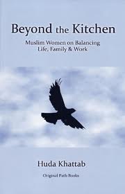 Beyond the Kitchen: Muslim Women on Balancing Life, Family & Work