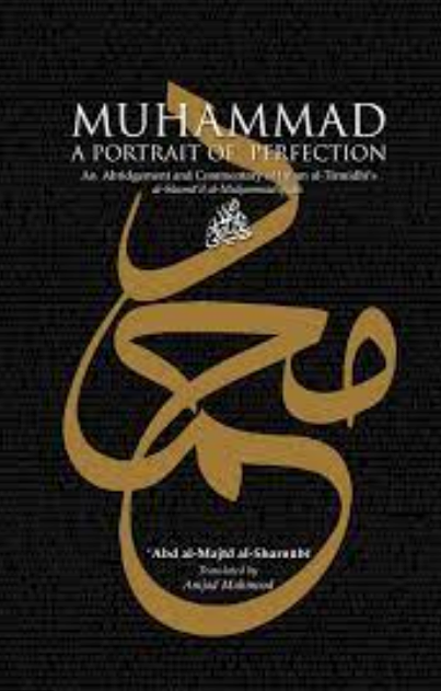 Muhammad - A Portrait of Perfection