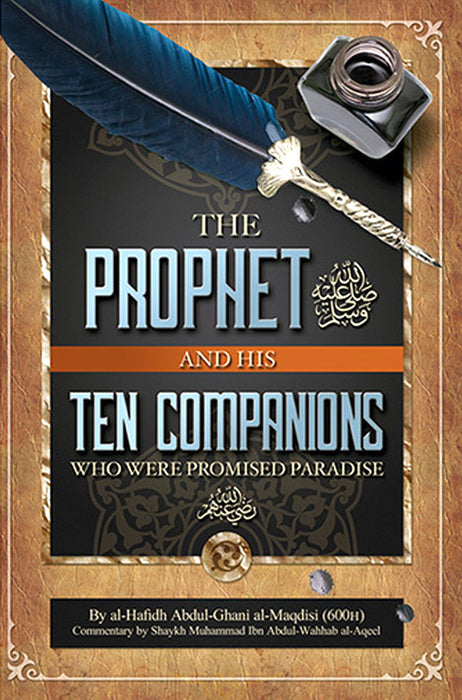 The Prophet and His Ten Companions (Who Were Promised Paradise)