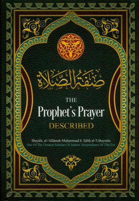 The Prophet’s Prayer Described