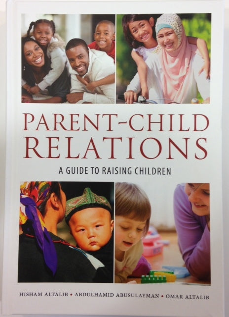 Parent-Child Relations: A Guide to Raising Children