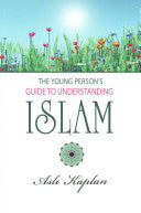 The Young Persons Guide to Understanding Islam