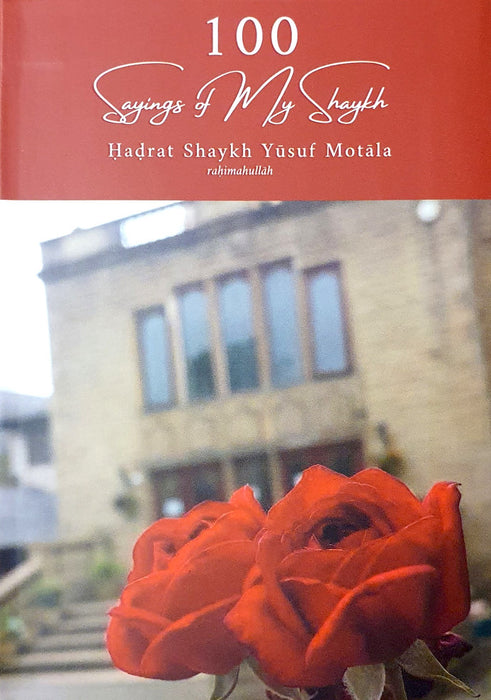 100 Sayings Of My Shaykh