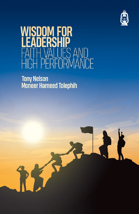 Wisdom for Leadership  Faith, Values & High Performance
