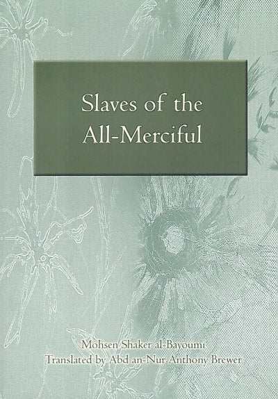 Slaves of the All-Merciful