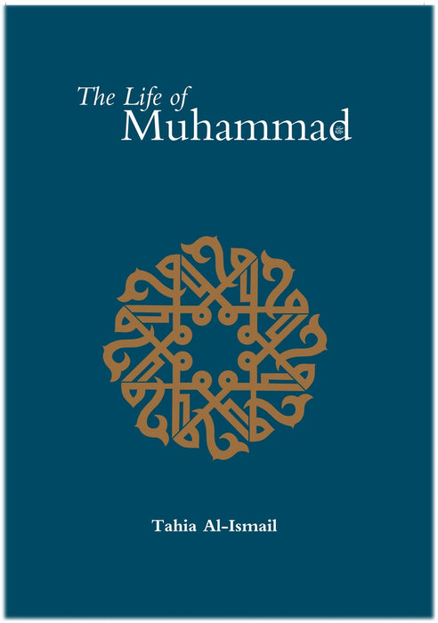 The Life of Muhammad (Prophet saw)