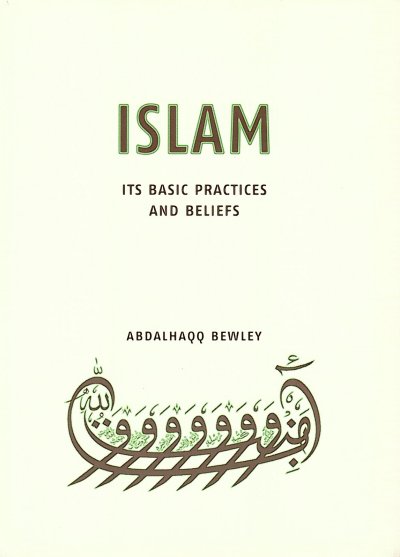 Islam - Its Basic Practices and Beliefs